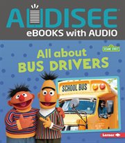 All about bus Ddrivers. Sesame Street loves community helpers cover image