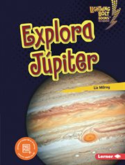 Explora Júpiter : Explorador planetario cover image