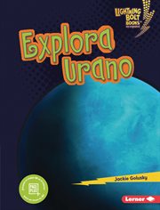 Explora Urano : Explorador planetario cover image