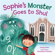 Sophie's Monster Goes to Shul cover image