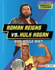 Roman Reigns vs. Hulk Hogan : Who Would Win?. All-Star Smackdown cover image