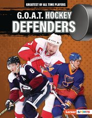 G.O.A.T. Hockey Defenders : Greatest of All Time Players cover image