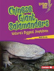 Chinese Giant Salamanders : Nature's Biggest Amphibian. Nature's Most Massive Animals cover image
