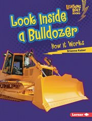 Look Inside a Bulldozer : How It Works. Under the Hood cover image