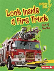 Look Inside a Fire Truck : How It Works. Under the Hood cover image