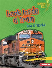 Look Inside a Train : How It Works. Under the Hood cover image