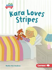 Kara Loves Stripes : Math All Around (Pull Ahead Readers - Fiction) cover image