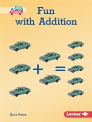 Fun With Addition : Math All Around (Pull Ahead Readers - Nonfiction) cover image