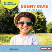 Sunny Days : A First Look. Read About Weather cover image