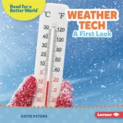 Weather Tech : A First Look. Read About Weather cover image
