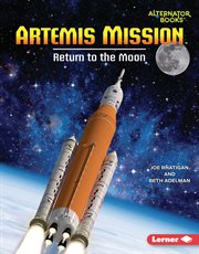 Artemis Mission : Return to the Moon. Space Explorer Guidebooks cover image