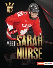 Meet Sarah Nurse : Olympic Hockey Superstar. Sports VIPs cover image