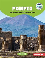 Pompeii and Other Legendary Ancient Places : Ultimate Adventure Guides cover image