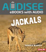 Jackals : Nature's Cleanup Crew. Animal Scavengers in Action cover image