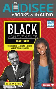 Black Achievements in Activism : Celebrating Leonidas H. Berry, Marley Dias, and More. Black Excellence Project (Read Woke ™ Books) cover image