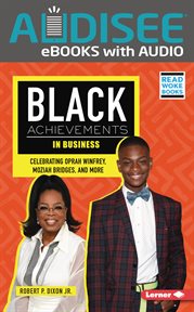 Black achievements in business : celebrating Oprah Winfrey, Moziah Bridges, and more. Black excellence project cover image