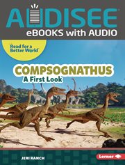 Compsognathus : A First Look. Read about Dinosaurs cover image
