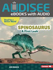 Spinosaurus : A First Look. Read about Dinosaurs cover image