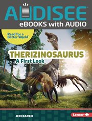 Therizinosaurus : A First Look. Read about Dinosaurs cover image