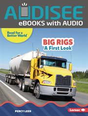 Big rigs : a first look. Read about vehicles (read for a better world) cover image
