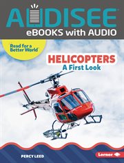 Helicopters : A First Look. Read About Vehicles cover image