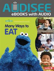 Many Ways to Eat : Sesame Street ® Celebrating You and Me cover image
