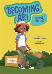 Feeding Friends : Becoming Ari cover image