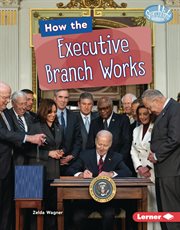 How the Executive Branch Works cover image