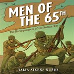 Men of the 65th : The Borinqueneers of the Korean War cover image
