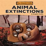 Animal extinctions : a graphic guide cover image
