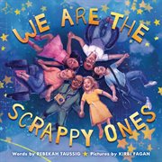 We Are the Scrappy Ones cover image
