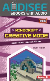 Minecraft Creative Mode : Unofficial Gamer Guide cover image