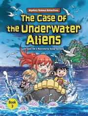 The Case of the Underwater Aliens: Book 3 cover image