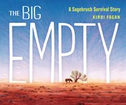 The Big Empty : A Sagebrush Survival Story cover image