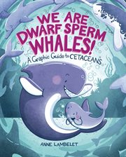 We Are Dwarf Sperm Whales!