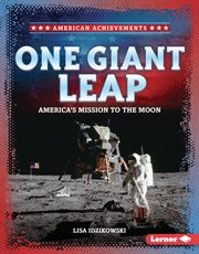 One Giant Leap : America's Mission To The Moon cover image