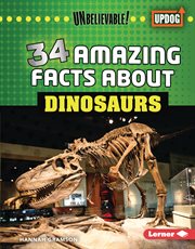 34 Amazing Facts About Dinosaurs cover image