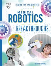 Medical Robotics Breakthroughs : Edge of Medicine cover image