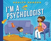 I'm a psychologist. Health heroes cover image