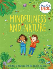 Mindfulness and Nature : Mindful Spaces cover image