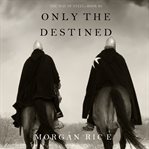 Only the destined cover image