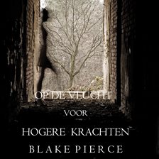 Cover image for Op de Vlucht voor Hogere Krachten