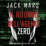 Il ritorno dell'agente zero (uno spy thriller della serie agente zero-libro #1) cover image