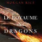 Le royaume des dragons (le temps des sorciers - tome un) cover image