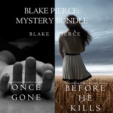 Cover image for Blake Pierce: Mystery Bundle (Once Gone and Before He Kills)