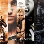 Morgan rice: 5 beginnings (turned, arena one, a quest of heroes,  rise of the dragons, and slave, cover image