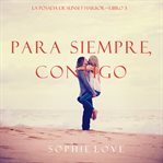 Para Siempre, Contigo
