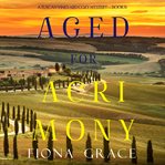 Aged for acrimony cover image