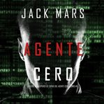 Agente cero (la serie de suspenso de espías del agente cero-libro #1) cover image