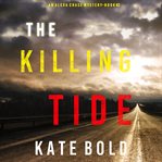 The killing tide (an alexa chase suspense thriller-book 2) cover image